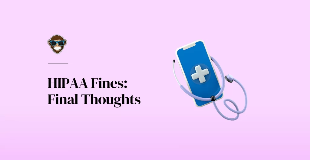 HIPAA Fines: Final Thoughts