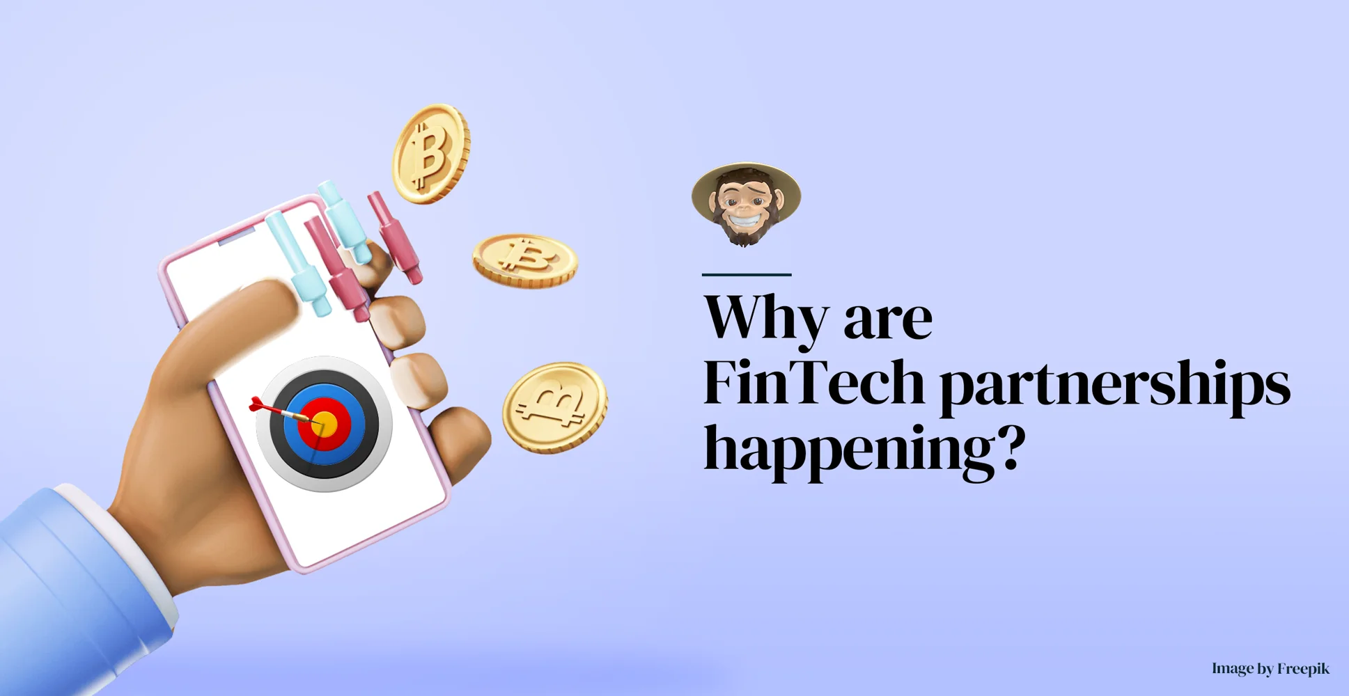 Why are FinTech partnerships happening?