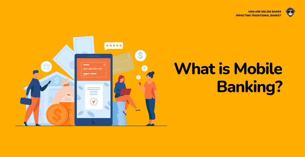 What is Mobile Banking?