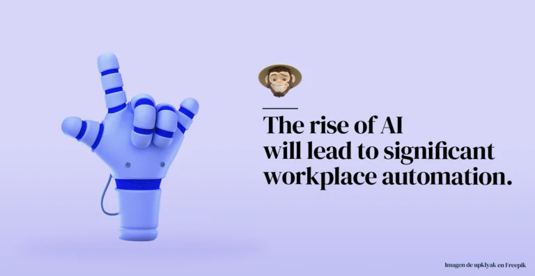 The rise of AI will lead to significant workplace automation
