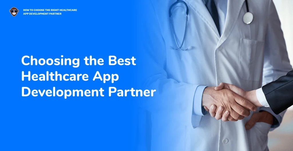 Choosing the Best Healthcare App Development Partner