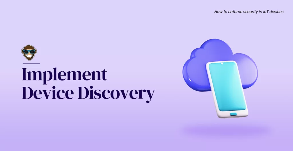 Implement device discovery
