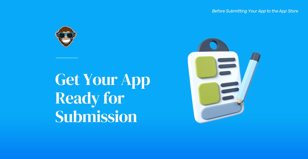 Get Your App Ready for Submission