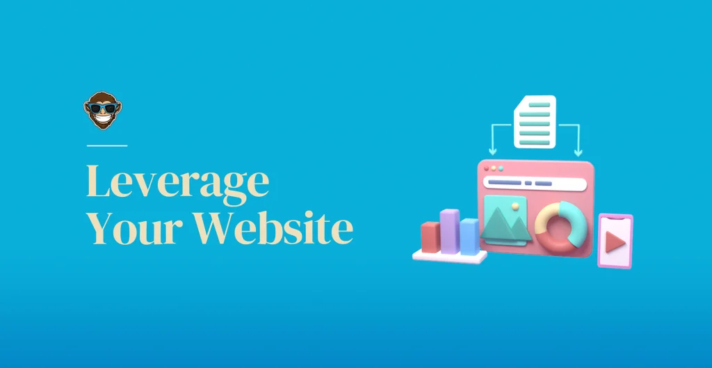 Leverage Your Website