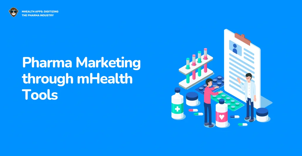 4. Pharma Marketing through mHealth Tools