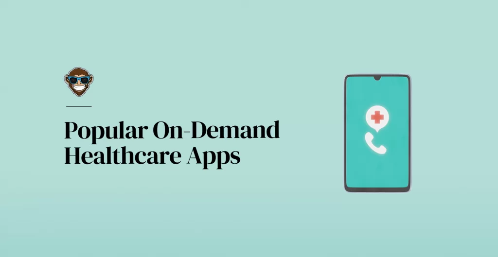 Popular On-Demand Healthcare Apps