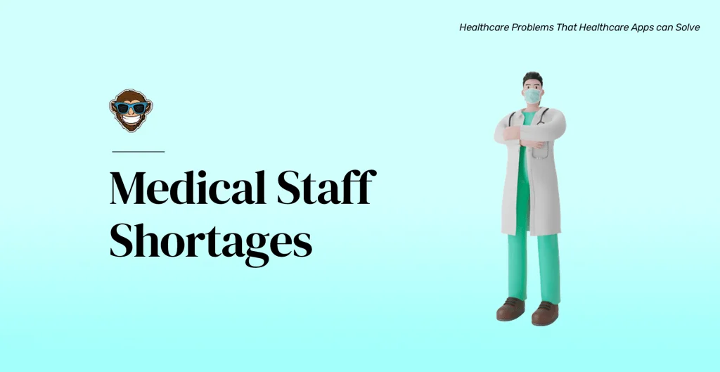 Problem 3: Medical Staff Shortages