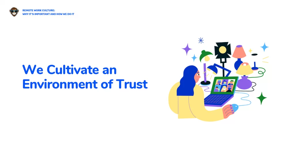 We Cultivate an Environment of Trust
