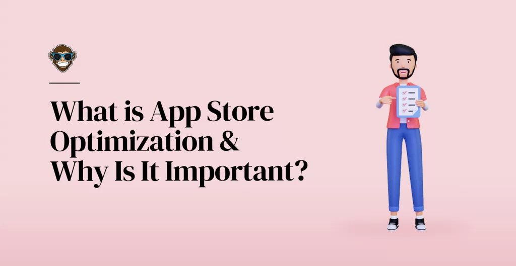 What is App Store Optimization & Why Is It Important?