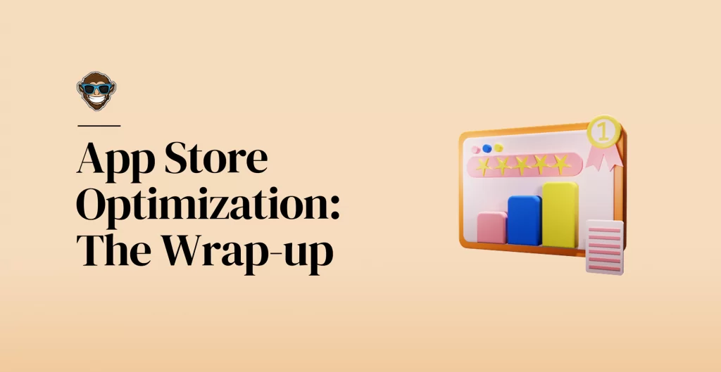 App Store Optimization: The Wrap-up