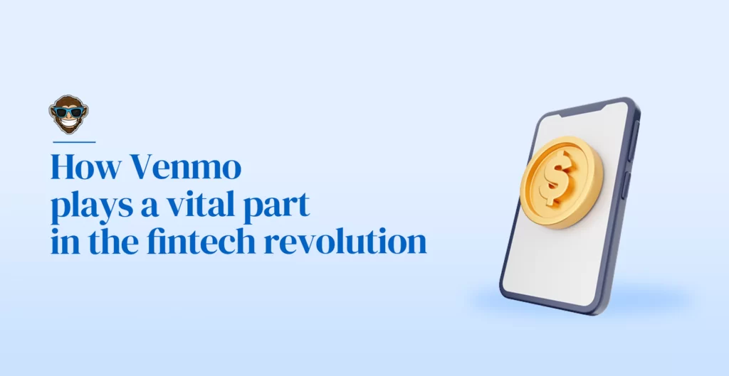 How Venmo plays a vital part in the fintech revolution