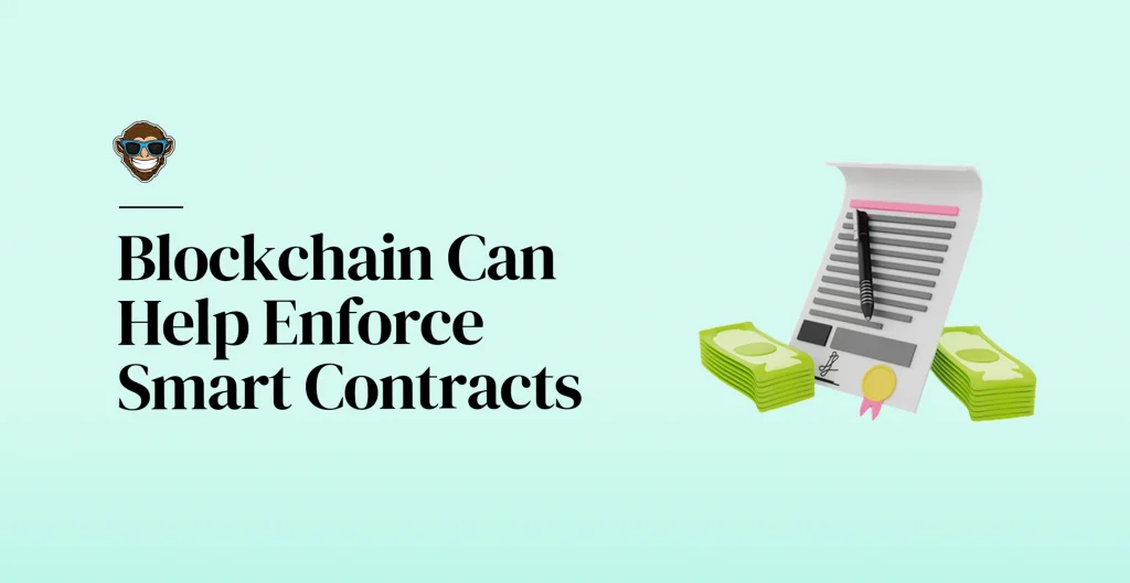 Blockchain Can Help Enforce Smart Contracts
