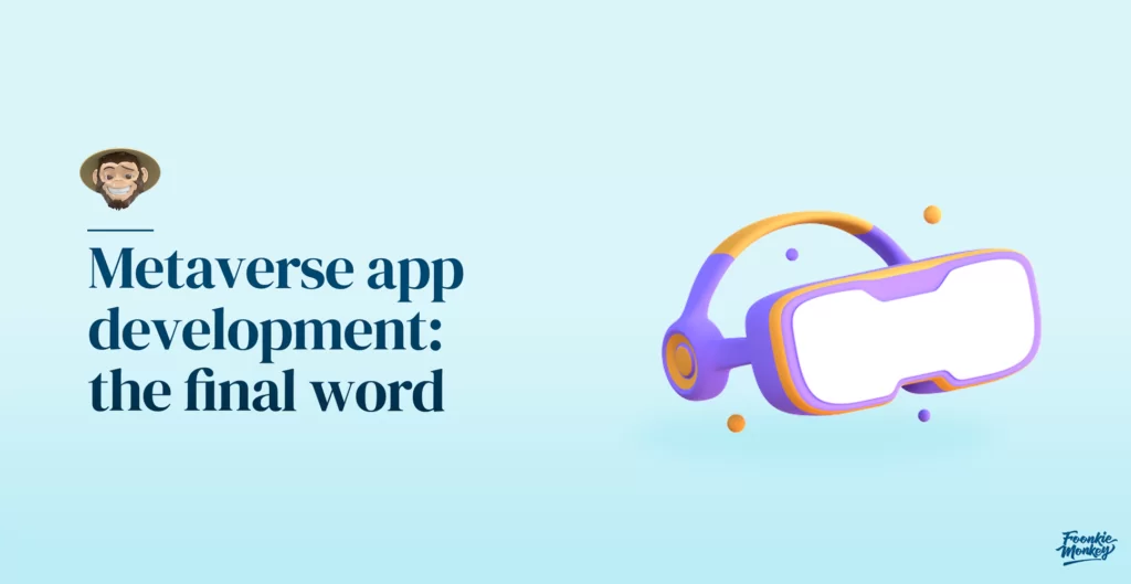 Metaverse app development: the final word